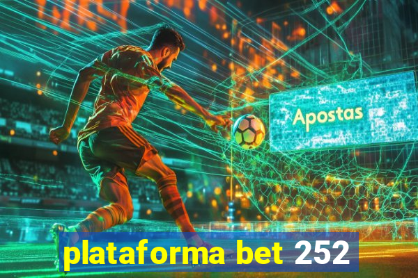 plataforma bet 252